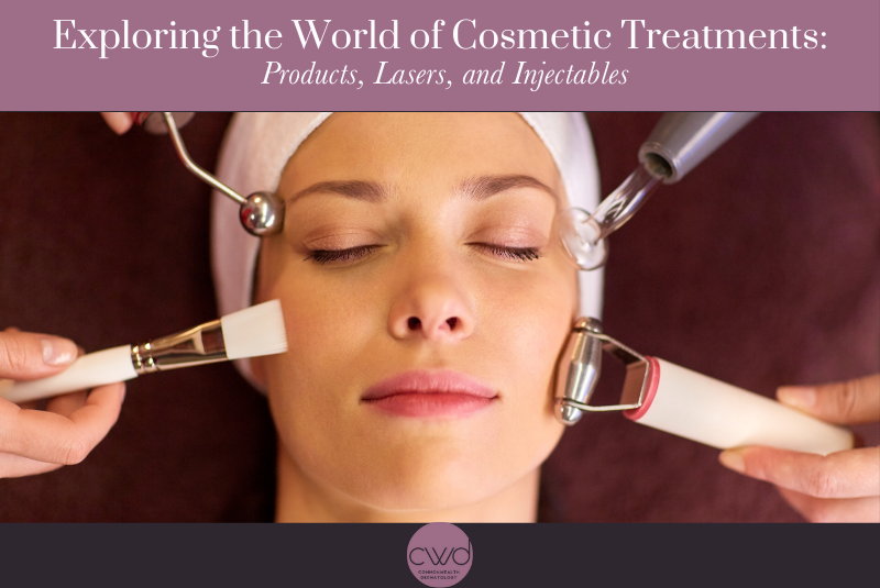 Exploring the World ofCosmetic Treatments Products, Lasers, and Injectables